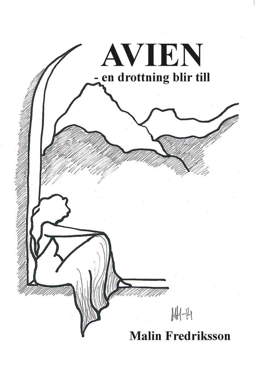 Malin Fredriksson : Avien : en drottning blir till