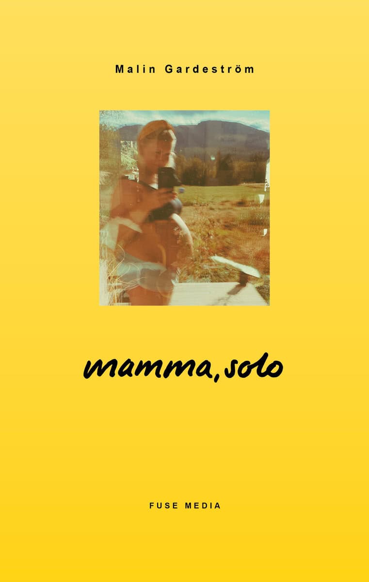 Malin Gardeström : Mamma, Solo