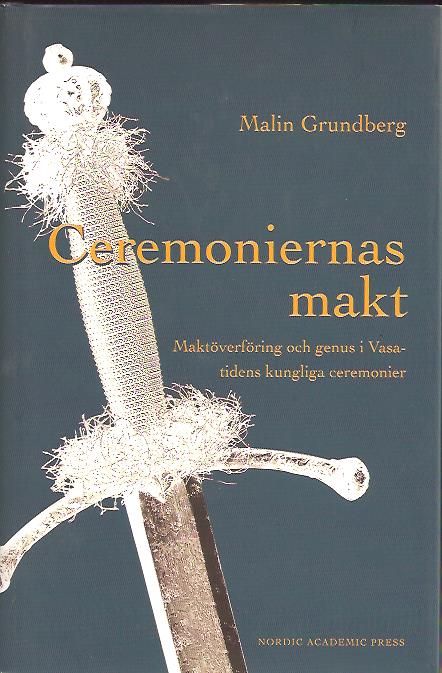 Malin Grundberg : Ceremoniernas makt