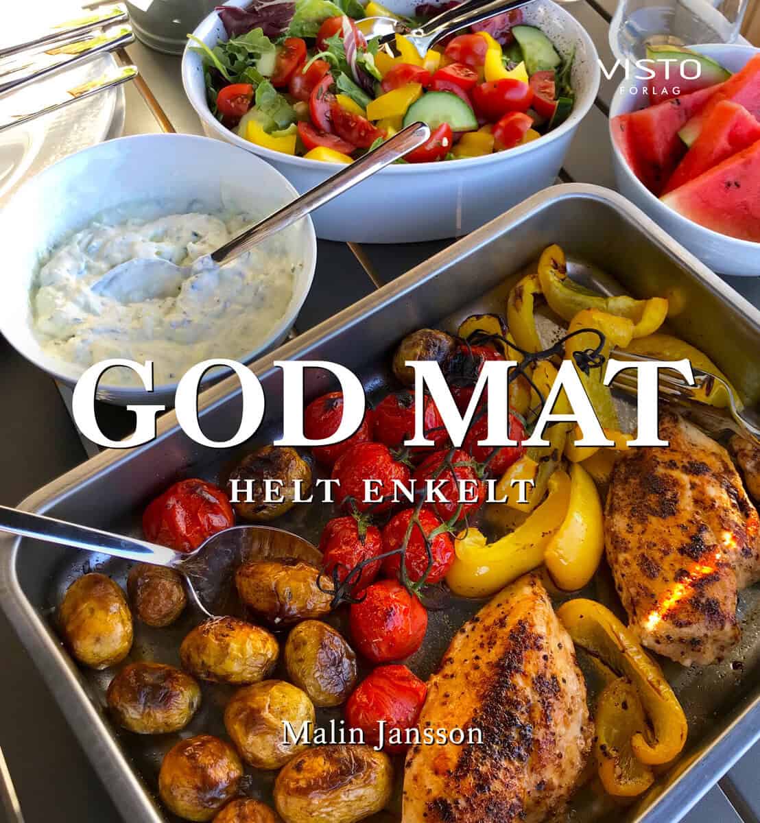 Malin Jansson : God mat helt enkelt