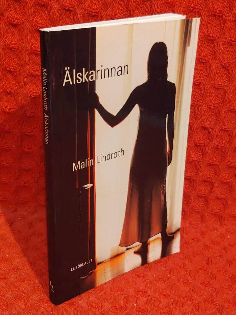 Malin Lindroth : Älskarinnan