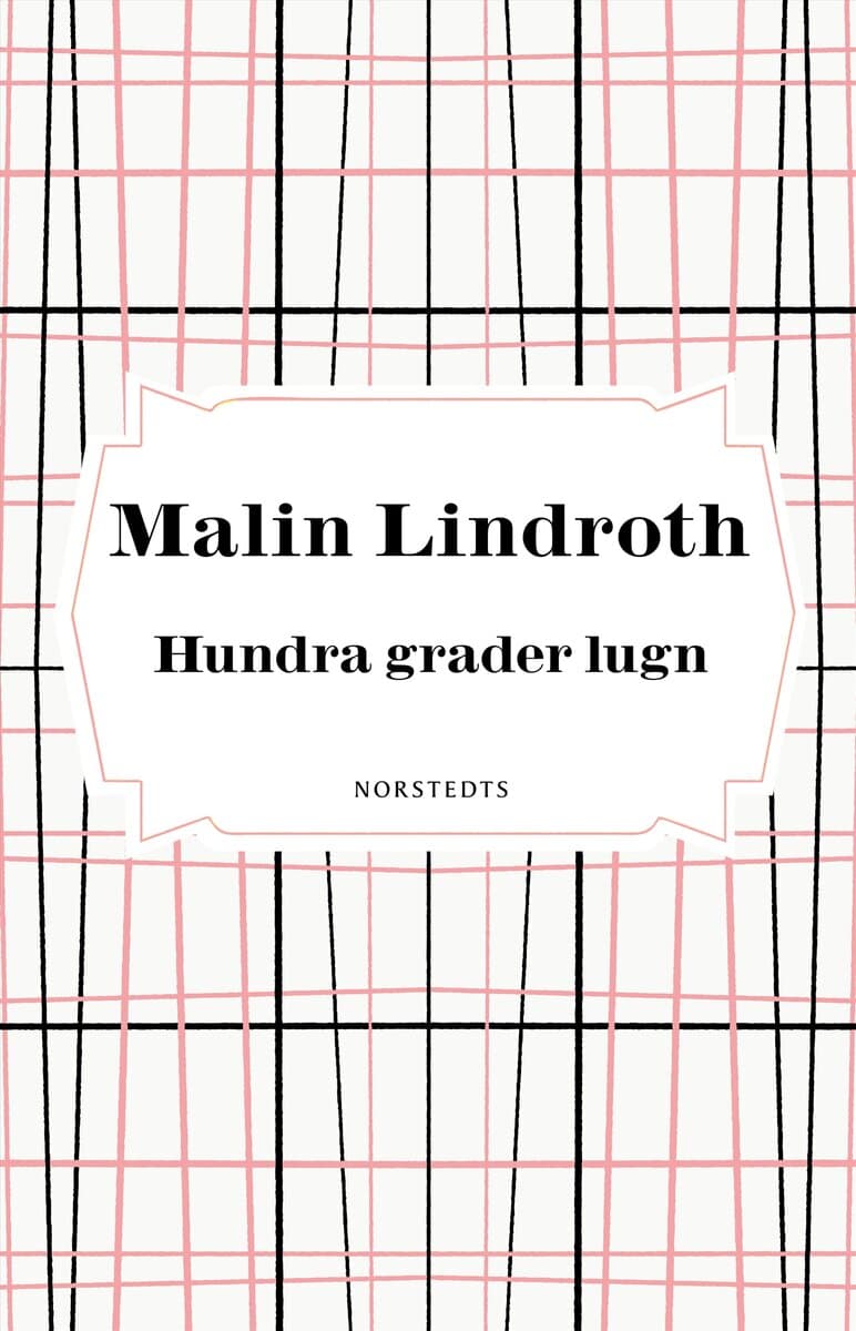 Malin Lindroth : Hundra grader lugn