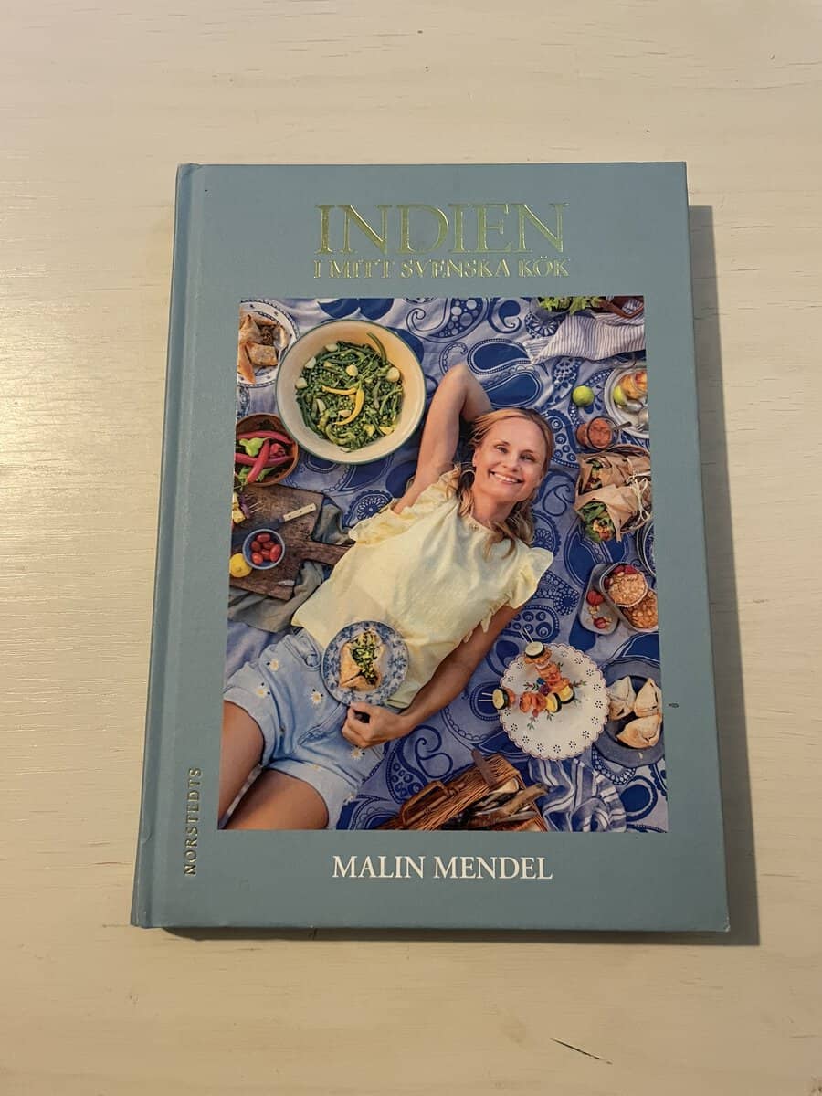 Malin Mendel : Indien i mitt svenska kök
