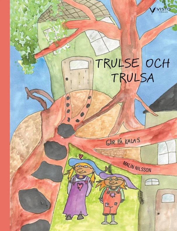 Malin Nilsson : Trulse och Trulsa går på kalas