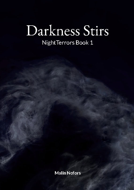 Malin Nofors : Darkness Stirs