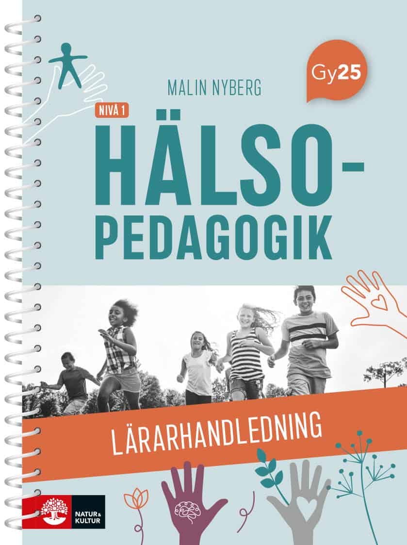 Malin Nyberg : Hälsopedagogik nivå 1 Lärarhandledning med Lärarwebb