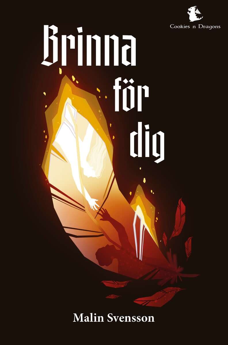 Malin Svensson : Brinna för dig