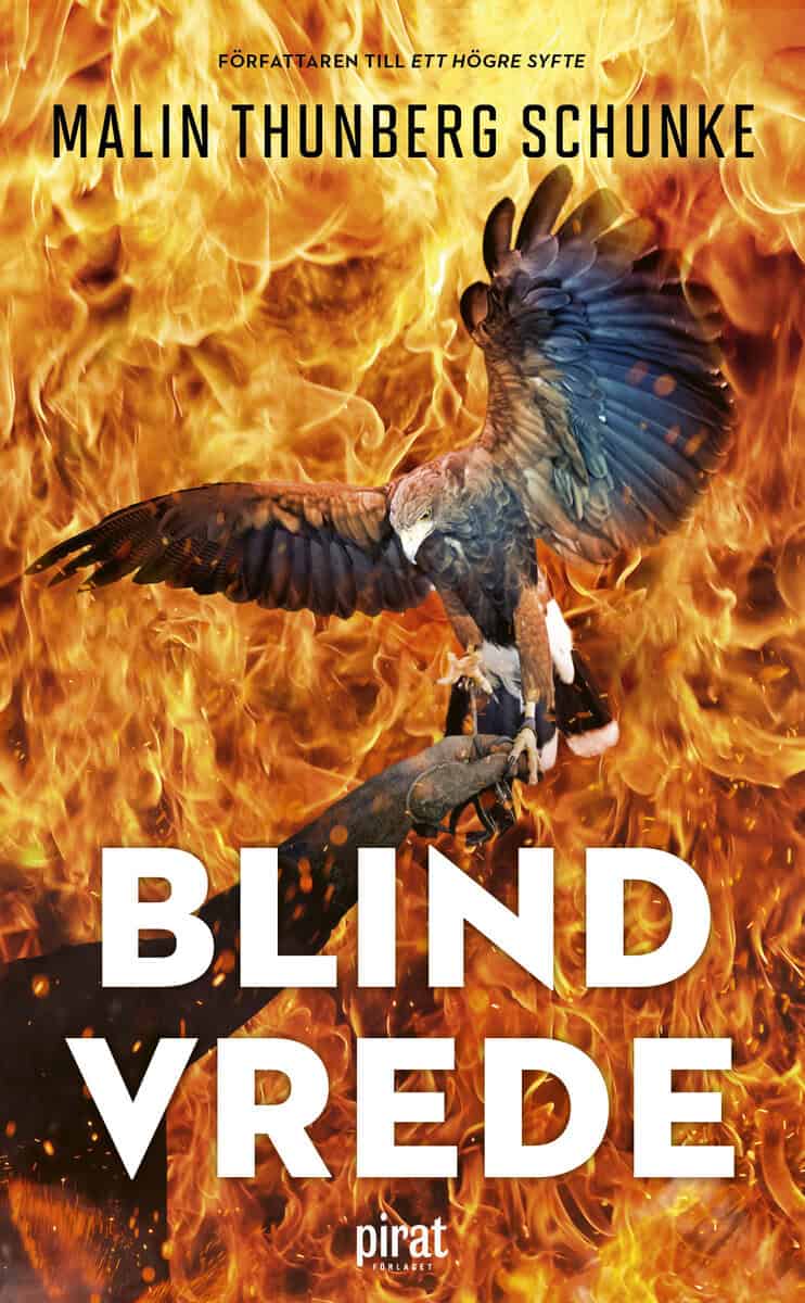 Malin Thunberg Schunke : Blind vrede