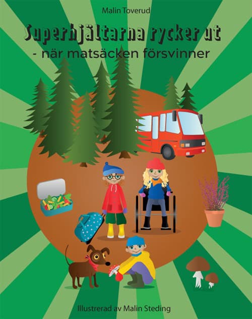 Malin Toverud : Superhjältarna rycker ut : när matsäcken försvinner