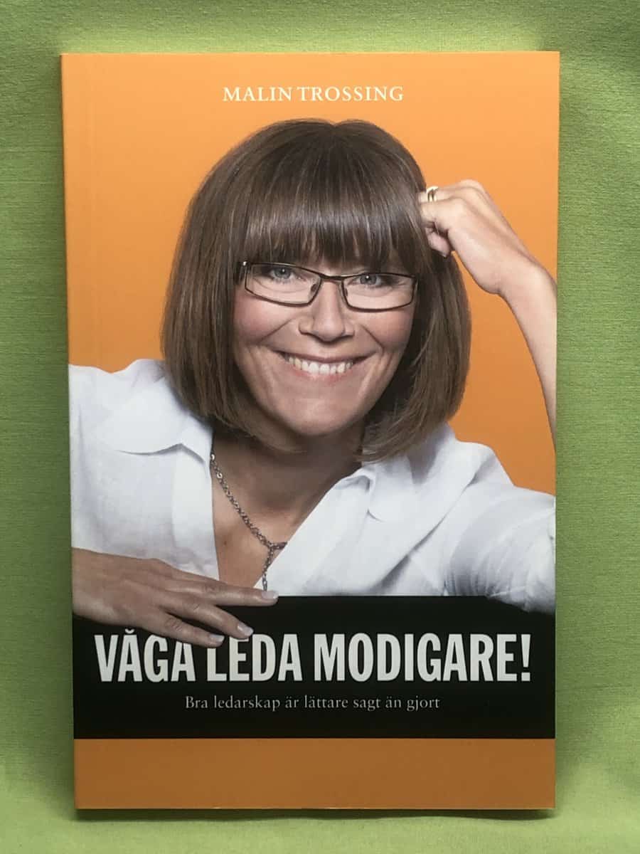 Malin Trossing : Våga leda modigare!