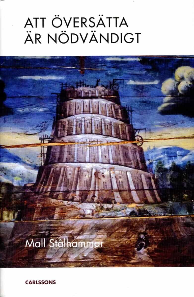 Mall Stålhammar : Att översätta är nödvändigt