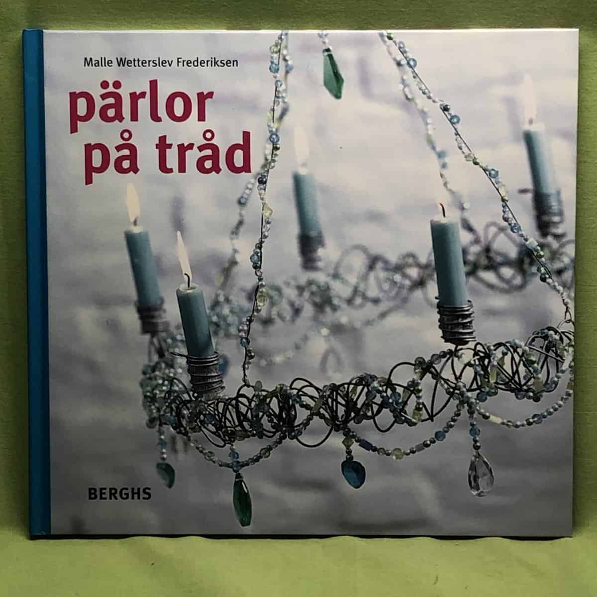 Malle Wetterslev Frederiksen : Pärlor på tråd