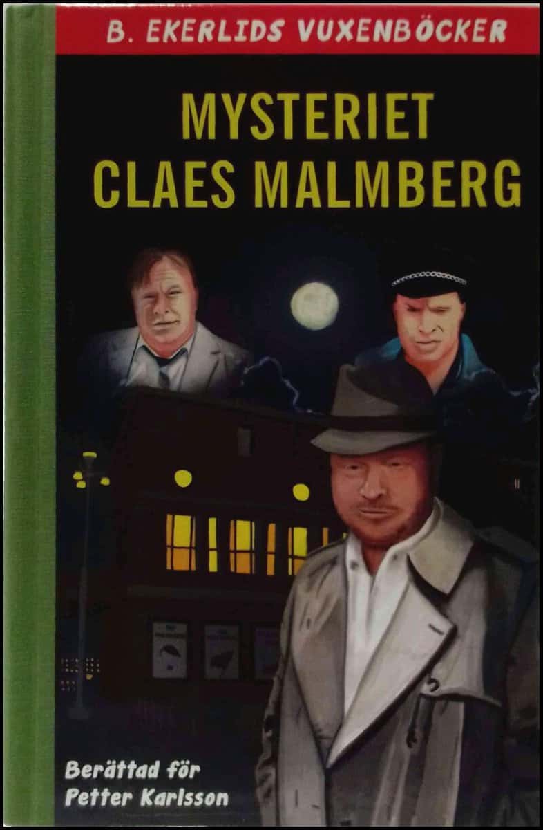 Malmberg, Claes ; Karlsson, Petter : Mysteriet Claes Malmberg