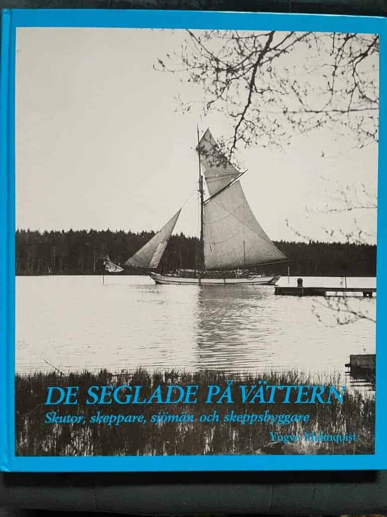 Malmquist, Yngve ; Jönköpings läns museum : De seglade på Vättern