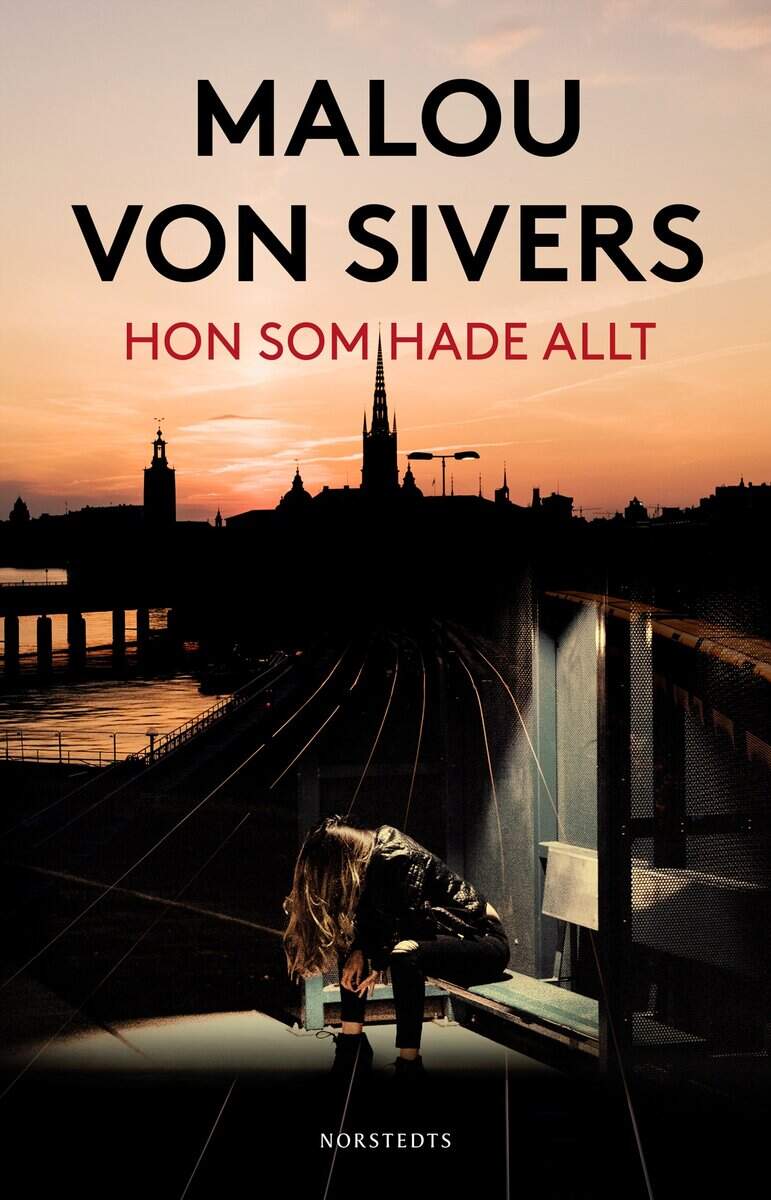 Malou von Sivers : Hon som hade allt