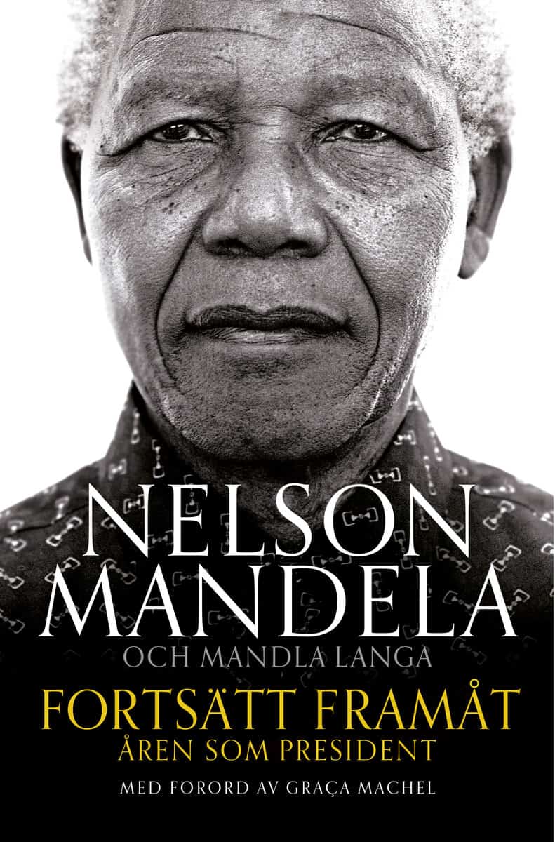 Mandela, Nelson ; Langa, Mandla : Fortsätt framåt : åren som president