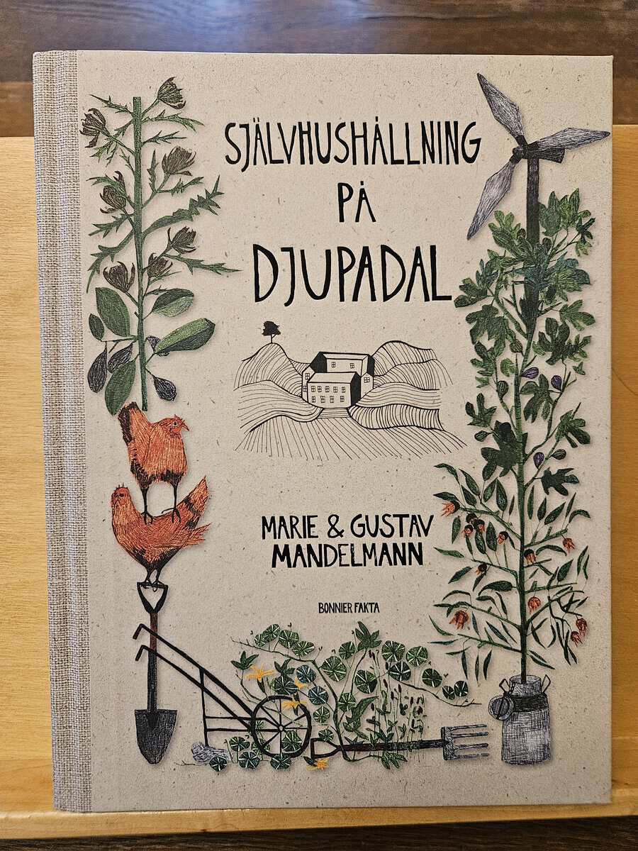 Mandelmann, Marie, Mandelmann, Gustav : Självhushållning på Djupadal