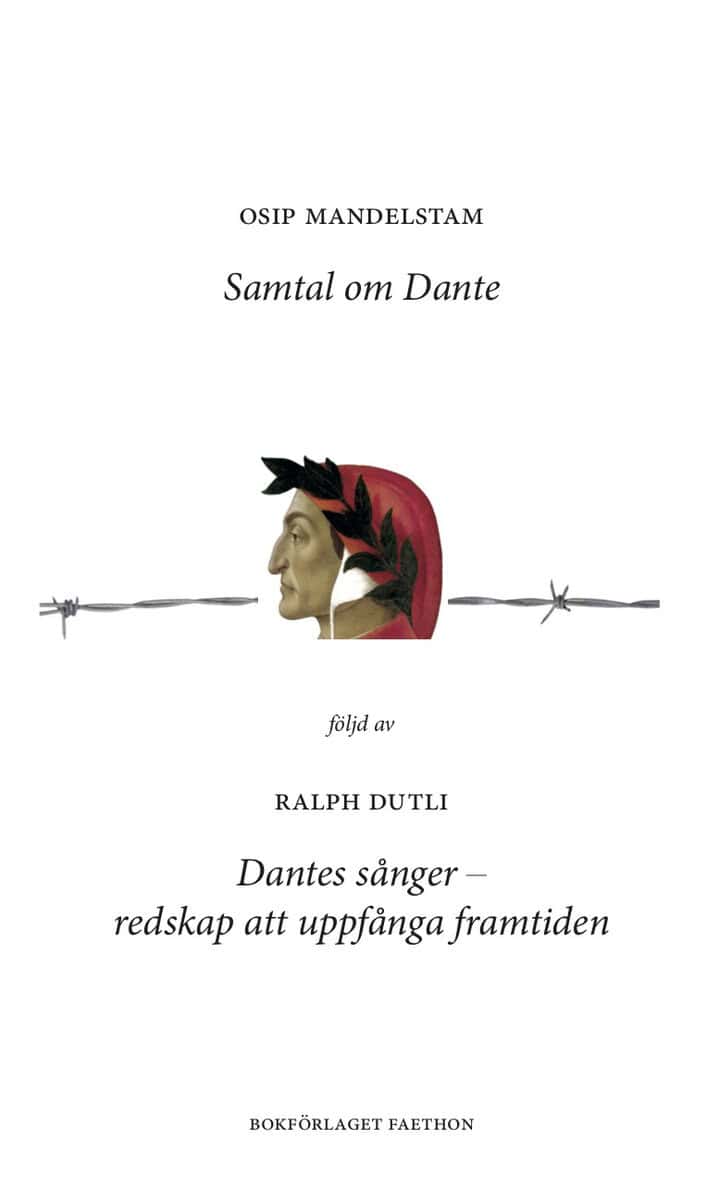 Mandelstam, Osip ; Dutli, Ralph : Samtal om Dante ; Dantes sånger
