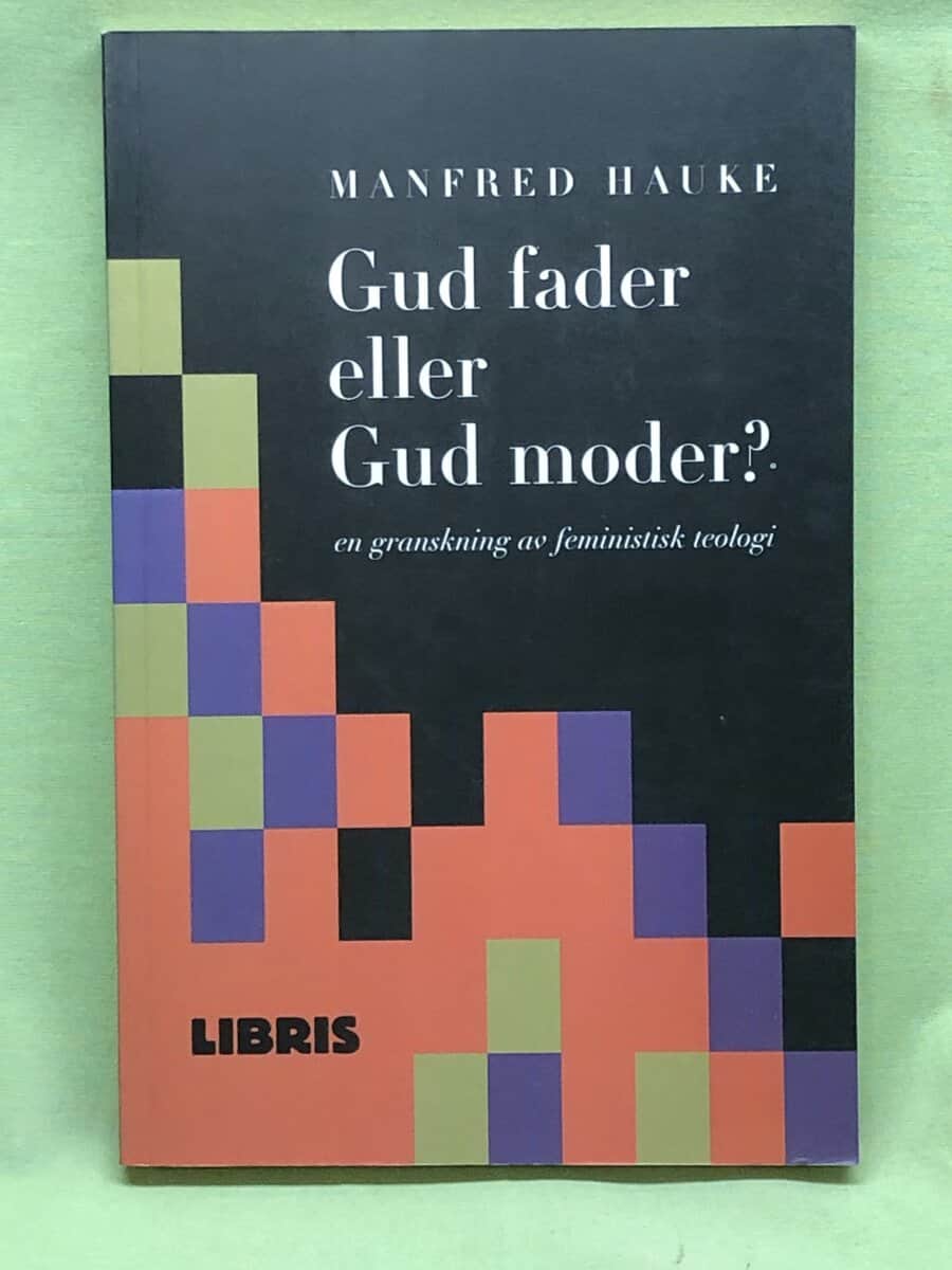 Manfred Hauke : Gud fader eller Gud moder?
