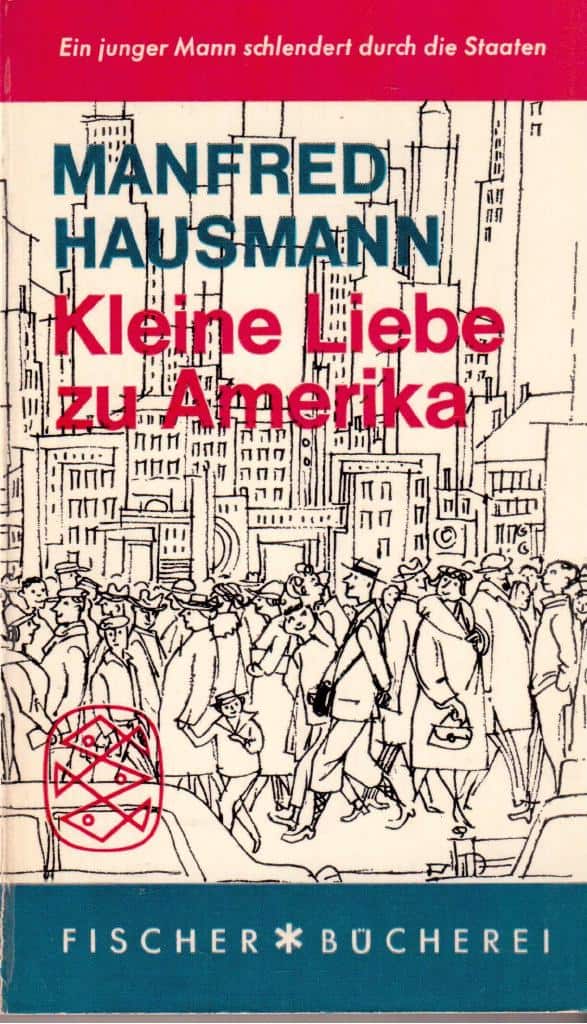 Manfred Hausmann : Kleine Liebe zu Amerika
