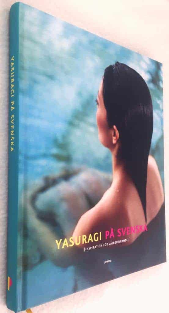 Manheim, Helén Pe ; Fabian (foto) ; Åsa Nilsonne (text) : Yasuragi på svenska
