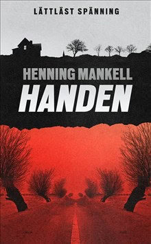 Mankell, Henning ; Werkmäster, Johan : Handen (lättläst)