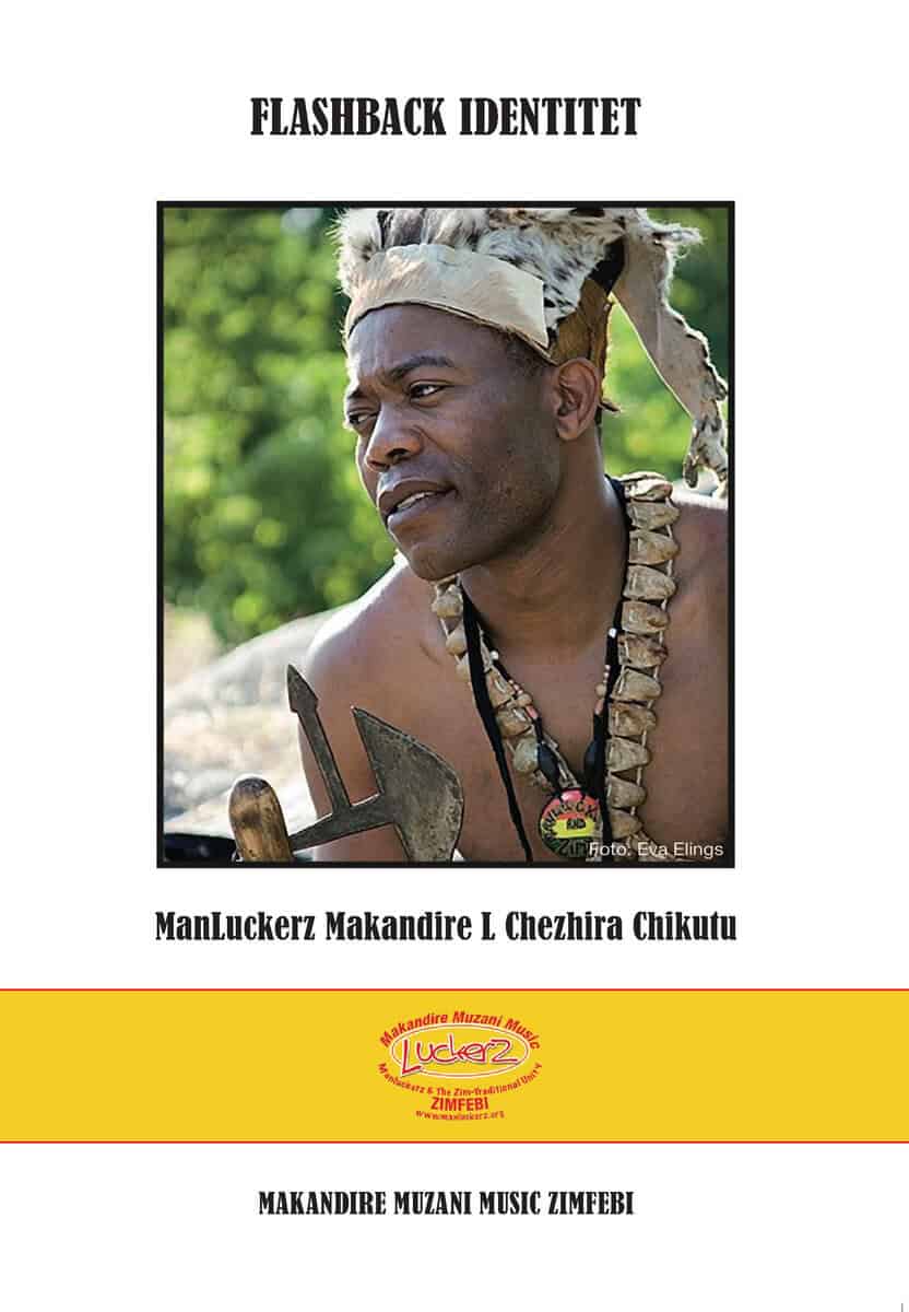 ManLukertz Makandire L. Chezhira Chikutu : Flashback identitet