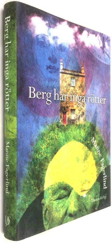 Manne Fagerlind : Berg har inga rötter