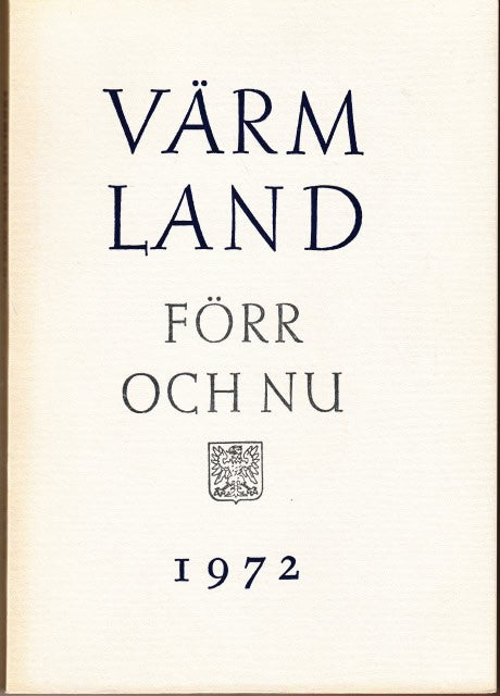 Ståhl, Manne Möller, Nils Schoultz, Gösta von : Värmland förr och nu 1972 En bok om Värmlands fornlämningar.