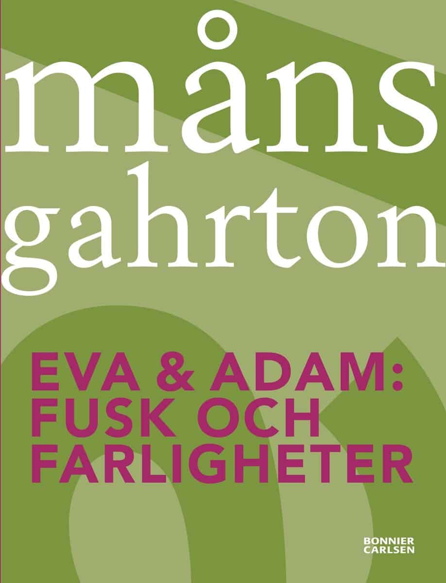 Måns Gahrton : Fusk och farligheter