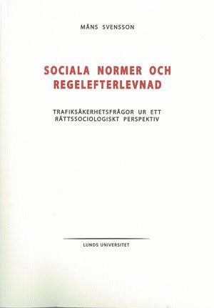 Måns Svensson : Sociala normer och regelefterlevnad