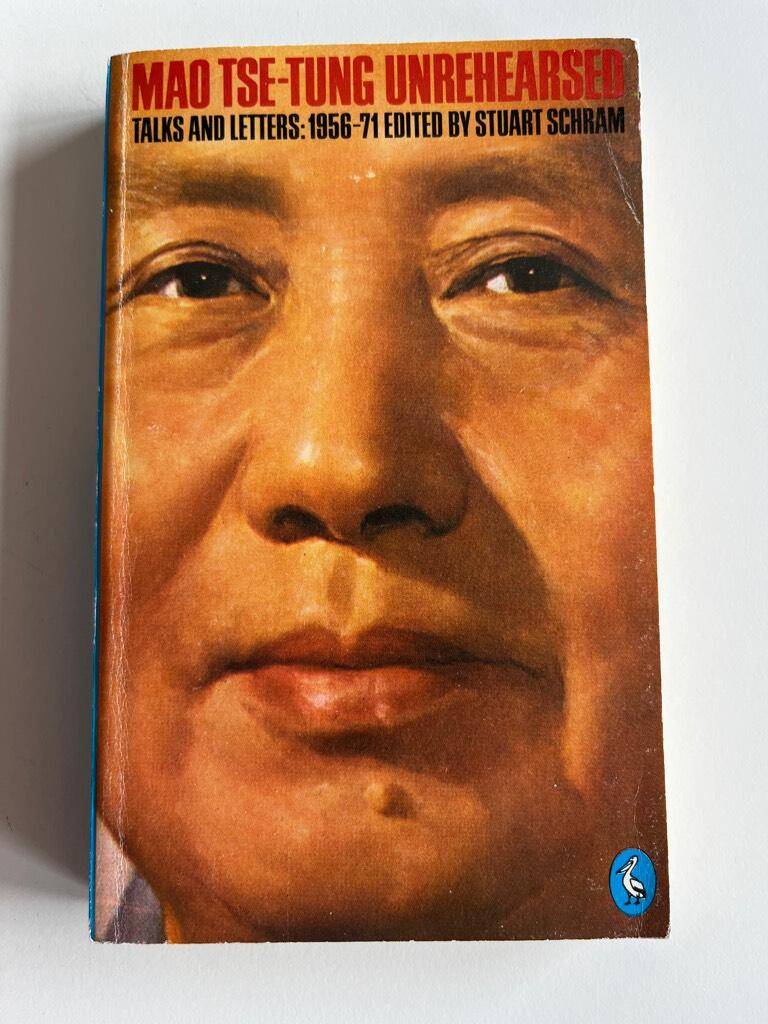 Mao, Tse-Tung ; Schram, Stuart [red.] : Mao Tse Tung unrehearsed