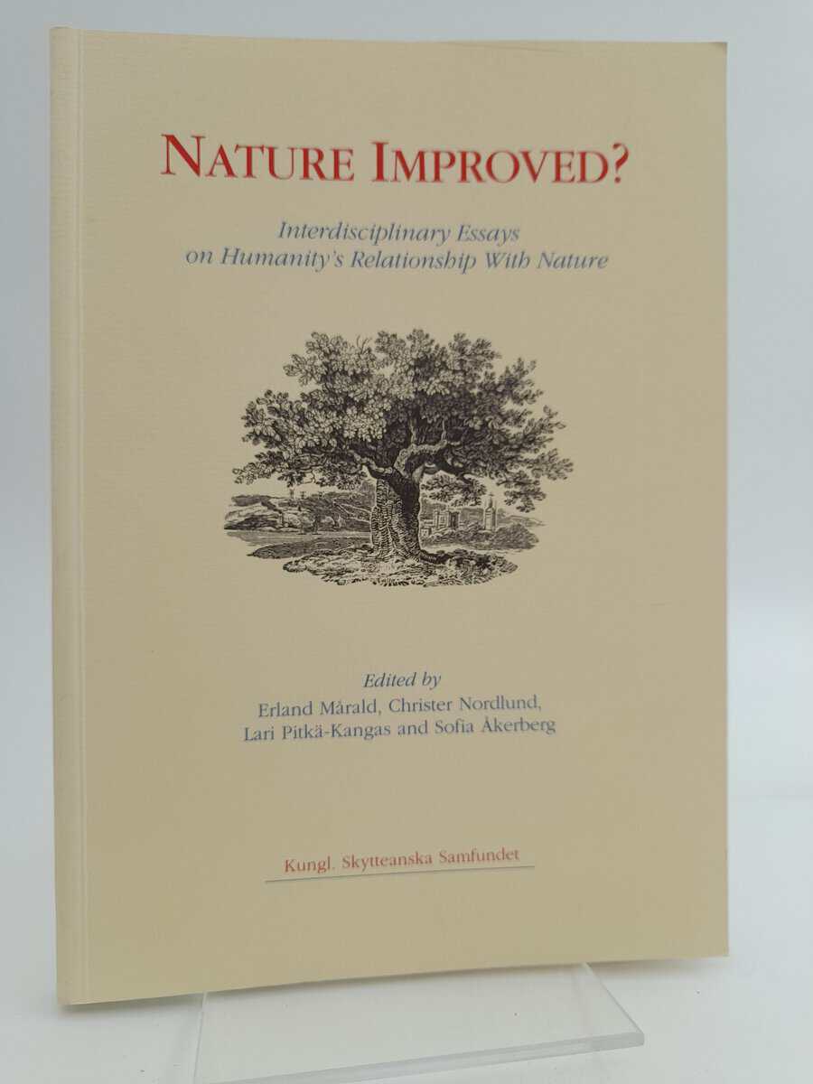 Mårald, Erland ; Nordlund, Christer ; Pitkä-Kangas, Lari ; Åkerberg, Sofia [red] : Nature Improved?