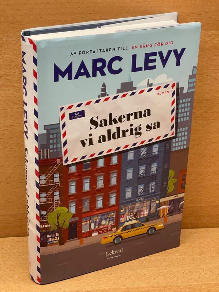 Marc Levy : Sakerna vi aldrig sa