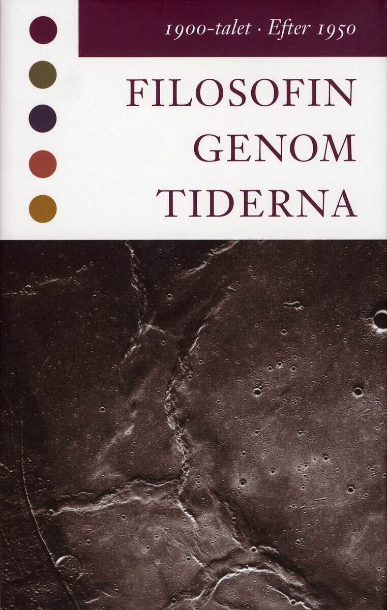 Marc-Wogau, Konrad ; Bergström, Lars ; Carlshamre, Staffan [red.] : Filosofin genom tiderna. 1900-talet, efter 1950