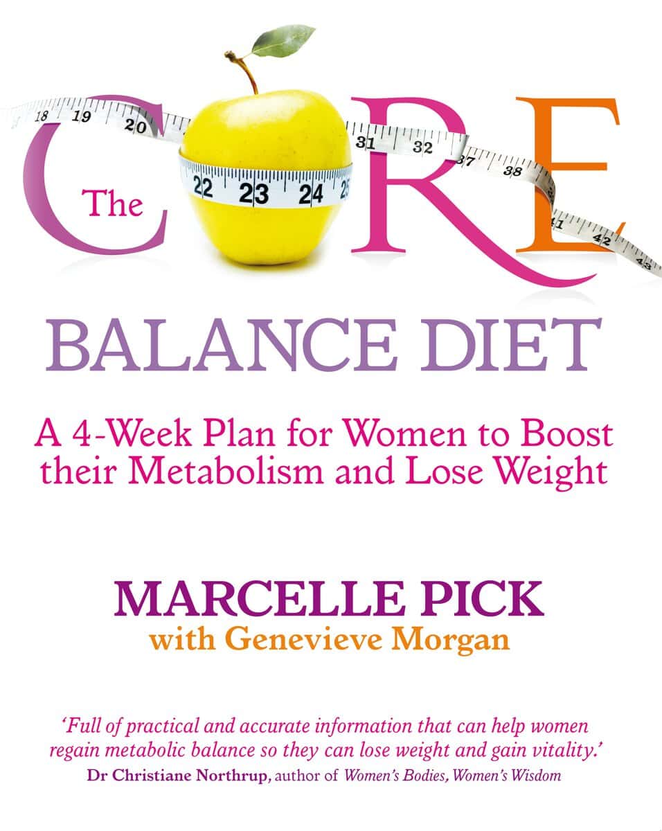 Marcelle Pick : Core balance diet - a 4-week plan for women to boost their metabolism and l