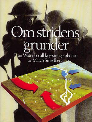 Marco Smedberg : Om stridens grunder