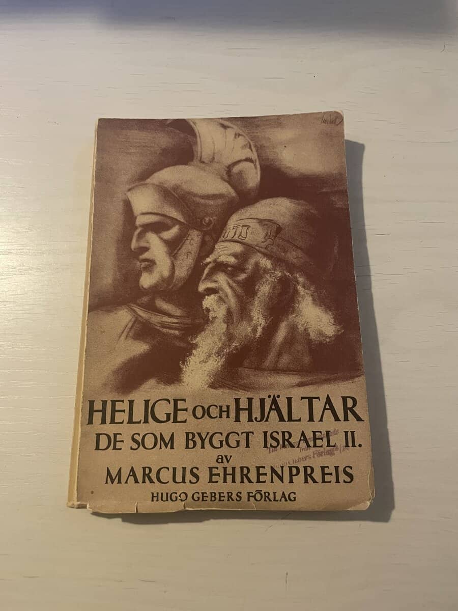 Marcus Ehrenpreis : De som byggt Israel II (2) - Helige och hjältar