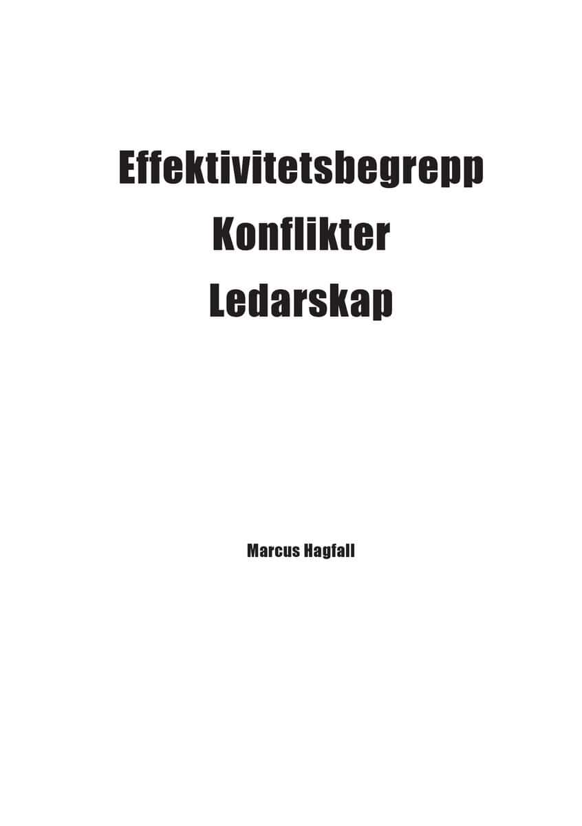 Marcus Hagfall : Effektivitetsbegrepp – Konflikter – Ledarskap