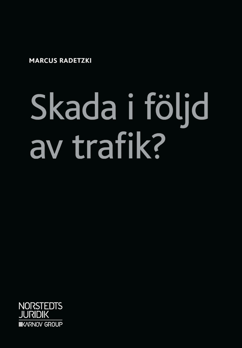 Marcus Radetzki : Skada i följd av trafik?