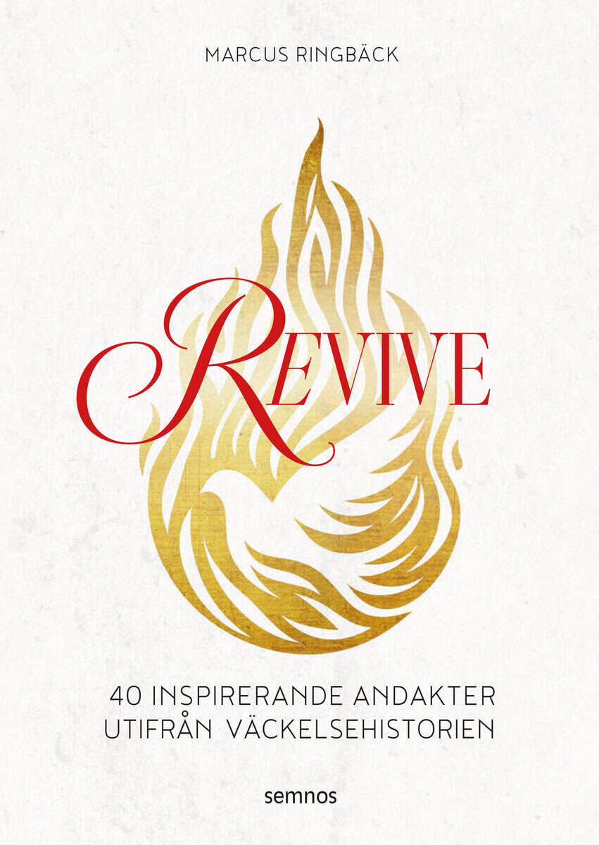 Marcus Ringbäck : Revive : 40 inspirerande andakter utifrån väckelsehistorien