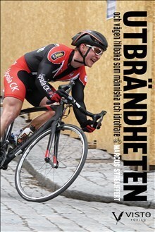 Marcus Streijffert : Utbrändheten : och vägen tillbaka som människa och idrottare