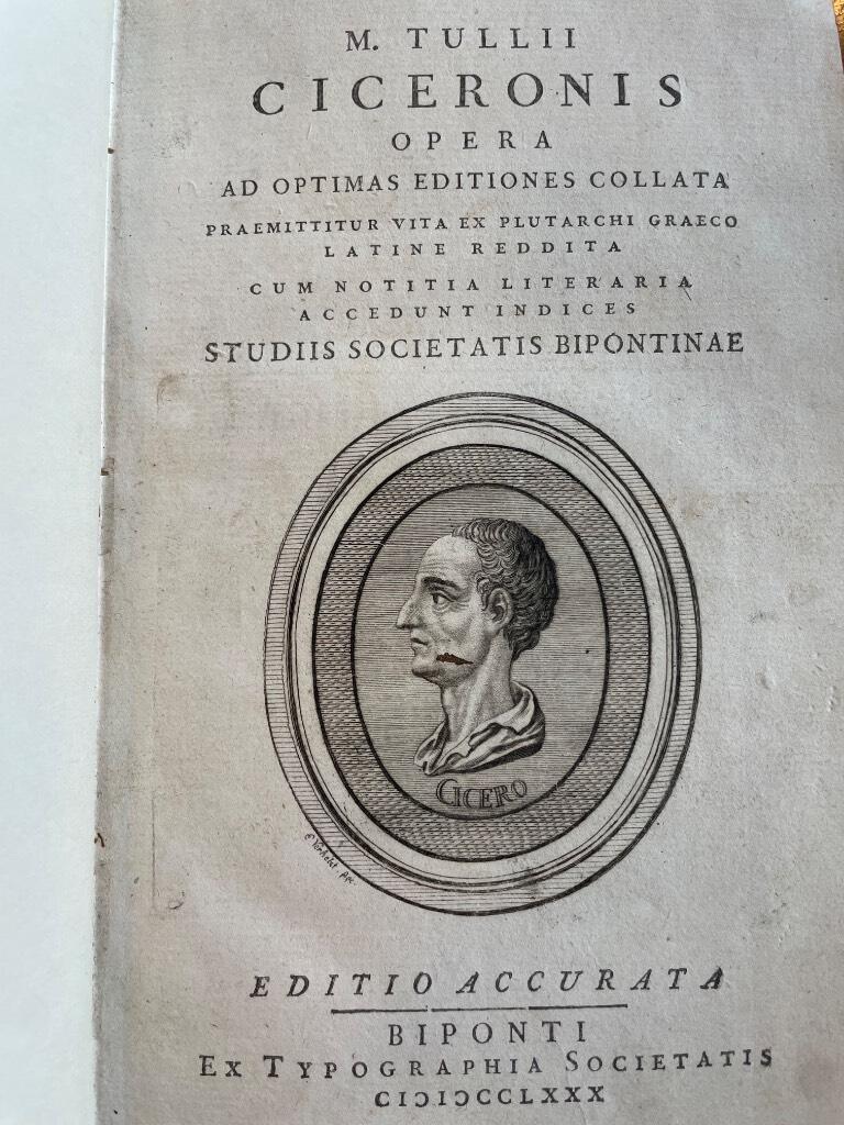Marcus Tullius Cicero : M. Tullii Ciceronis Opera ad optimas editiones collata. Studiis Societatis Bipontinae. Editio accurata. Biponti ex typographia Societatis I-XIII