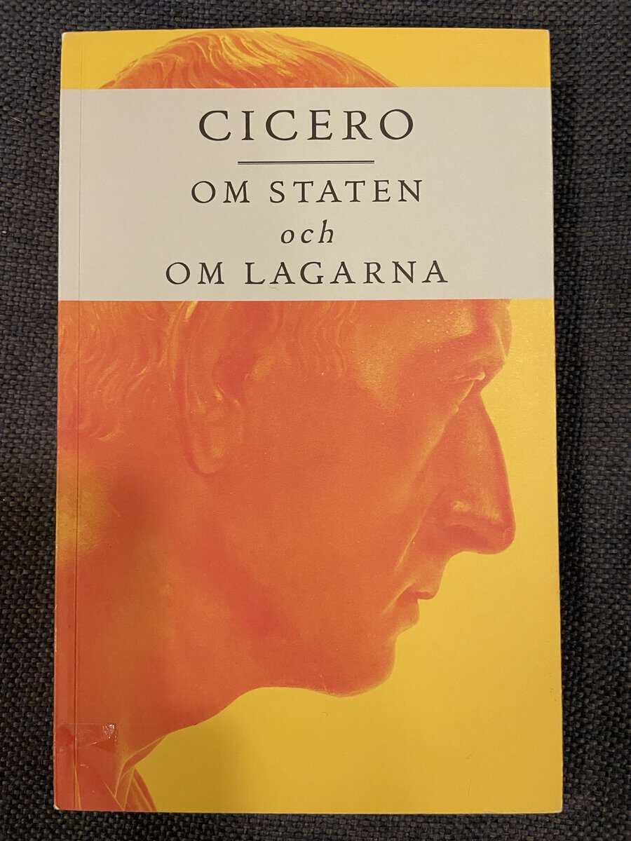 Marcus Tullius Cicero : Om staten och Om lagarna