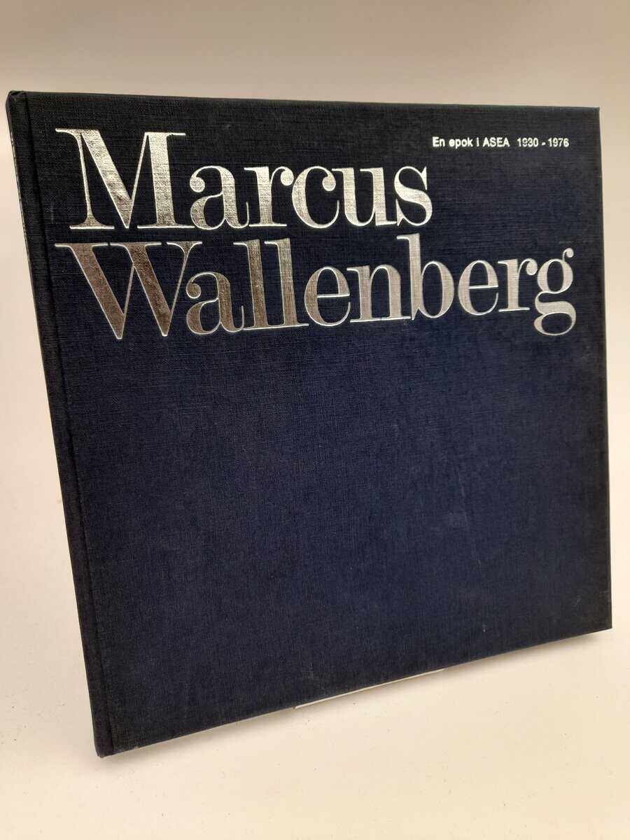Marcus Wallenberg : En epok i ASEA 1930-1976