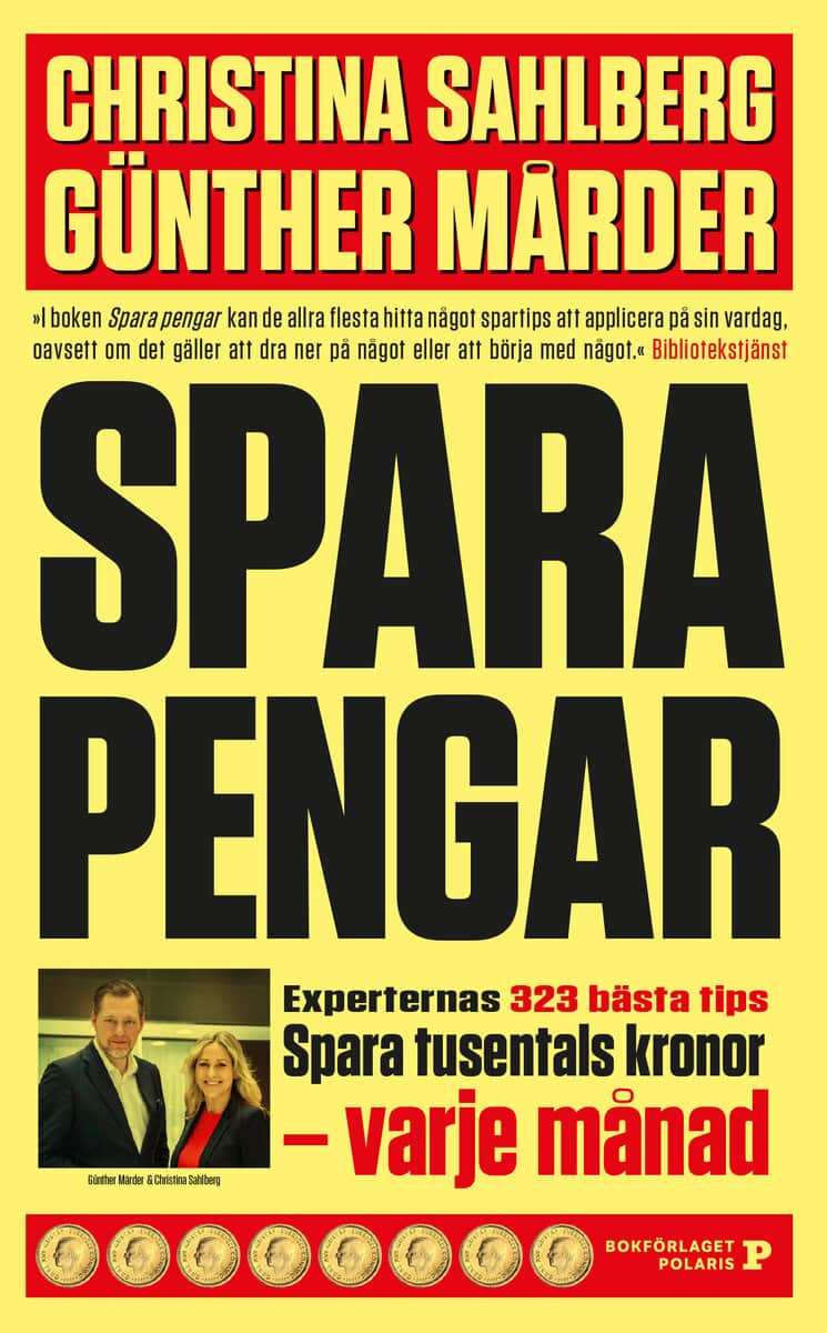 Mårder, Günther ; Sahlberg, Christina : Spara pengar : experternas 323 bästa tips