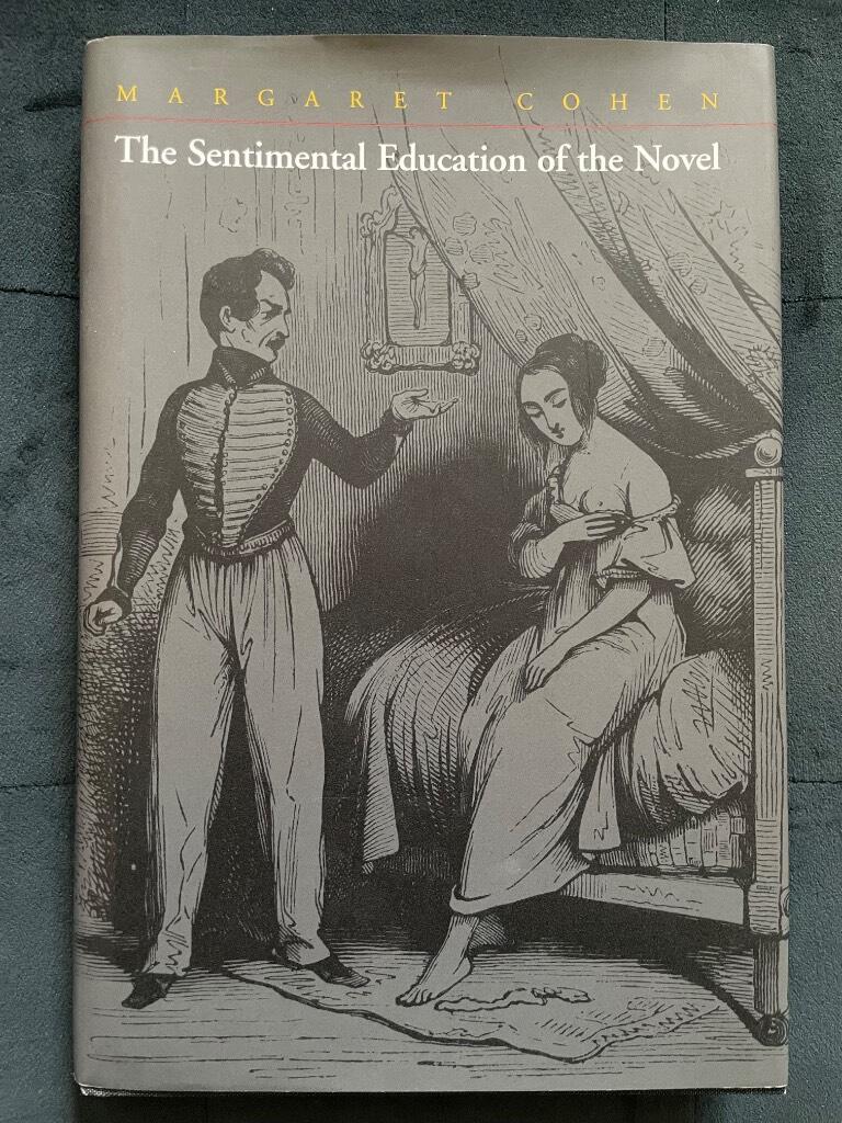 Margaret Cohen : The Sentimental Education of the Novel