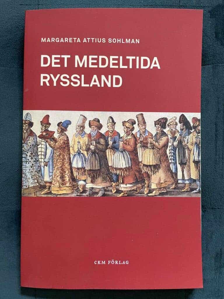 Margareta Attius Sohlman : Det medeltida Ryssland