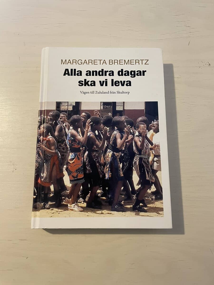 Margareta Bremertz : Alla andra dagar ska vi leva