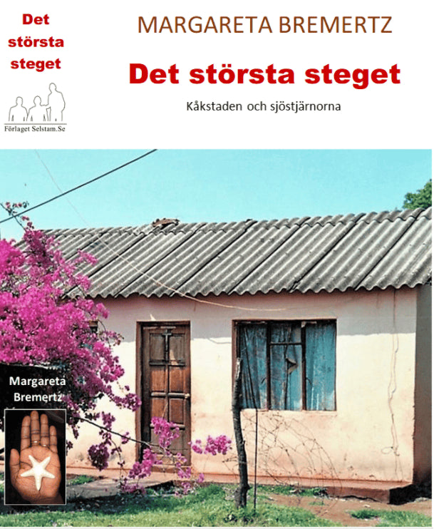 Margareta Bremertz : Det största steget